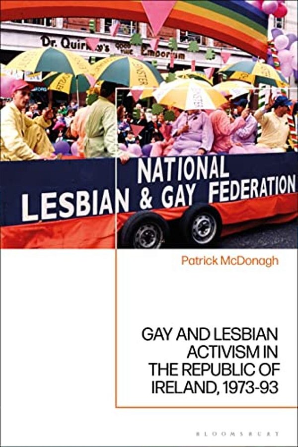 Gay And Lesbian Activism In The Republic Of Ireland, 1973-93-..