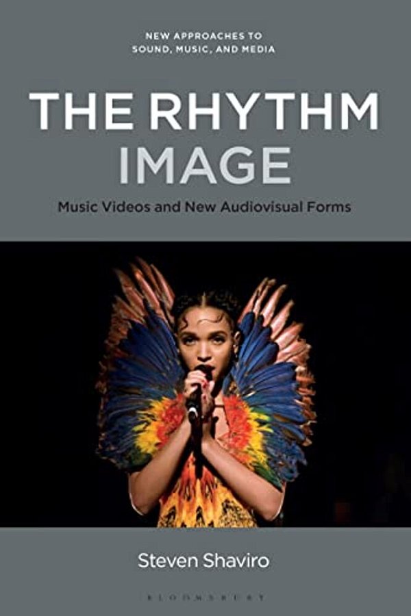 The Rhythm Image: Music Videos And New Audiovisual Forms-..