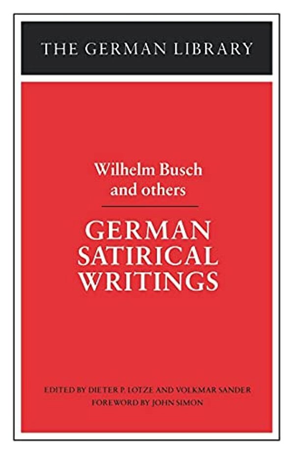 German Satirical Writings: Wilhelm Busch And Others-..