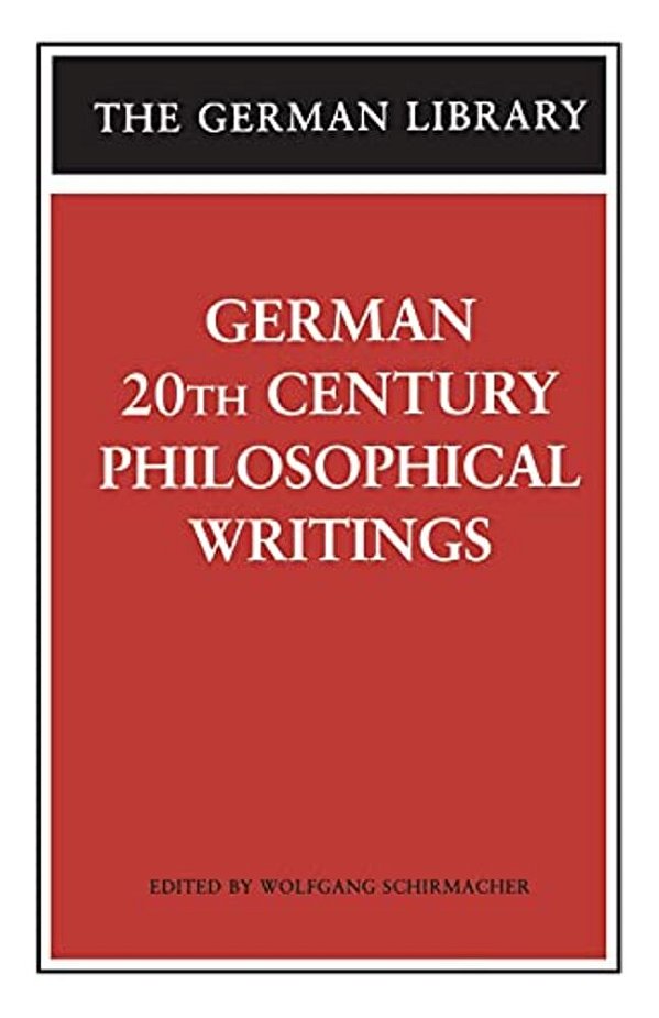 German 20Th Century Philosophical Writings-..