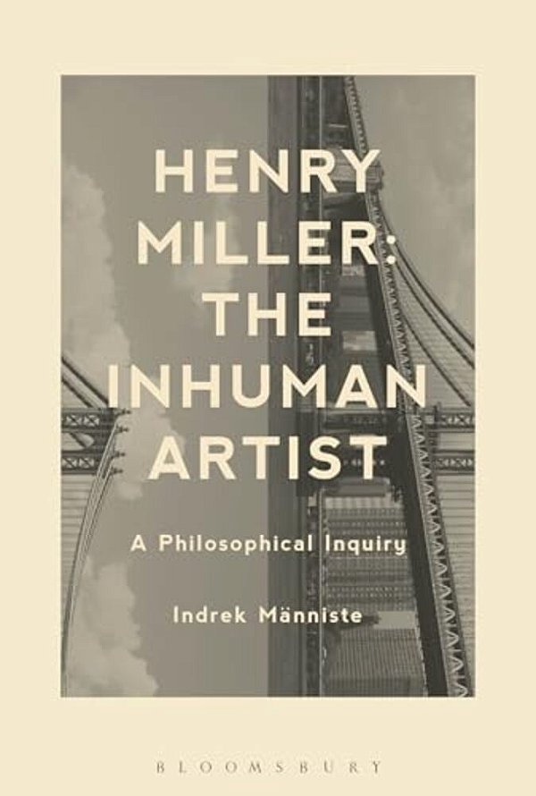 Henry Miller: The Inhuman Artist-..