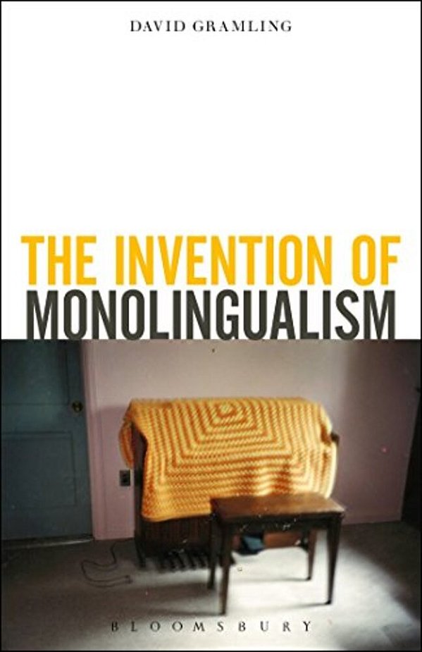 The Invention Of Monolingualism-..