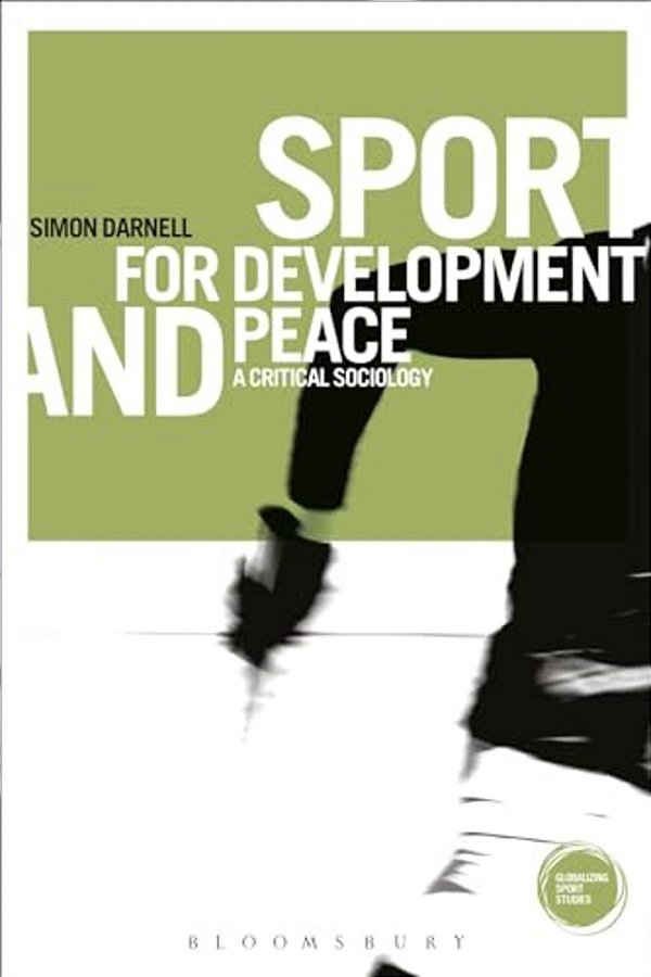 Sport For Development And Peace: A Critical Sociology-..