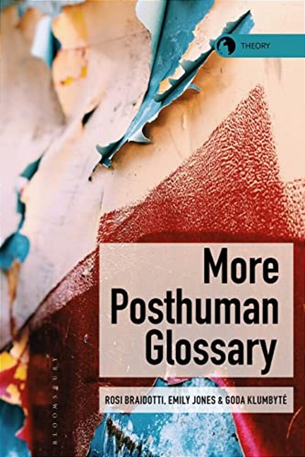 More Posthuman Glossary-..