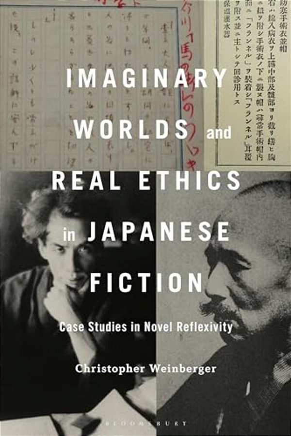 Imaginary Worlds And Real Ethics In Japanese Fiction: Case Studies In Novel Reflexivity-..