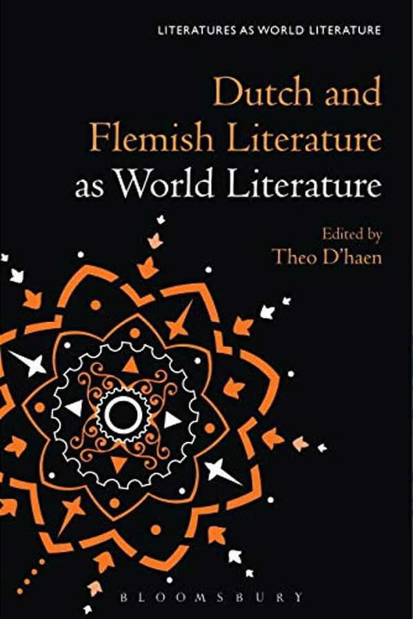 Dutch And Flemish Literature As World Literature-..