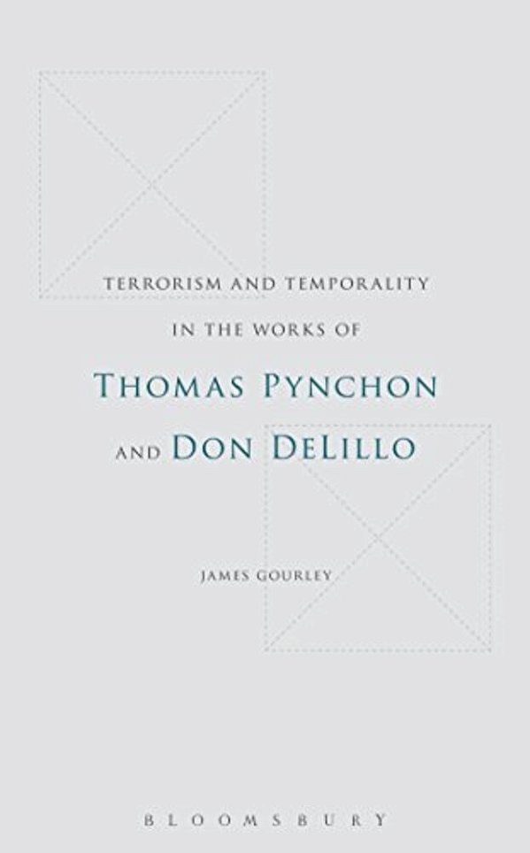 Terrorism And Temporality In The Works Of Thomas Pynchon And Don Delillo-..