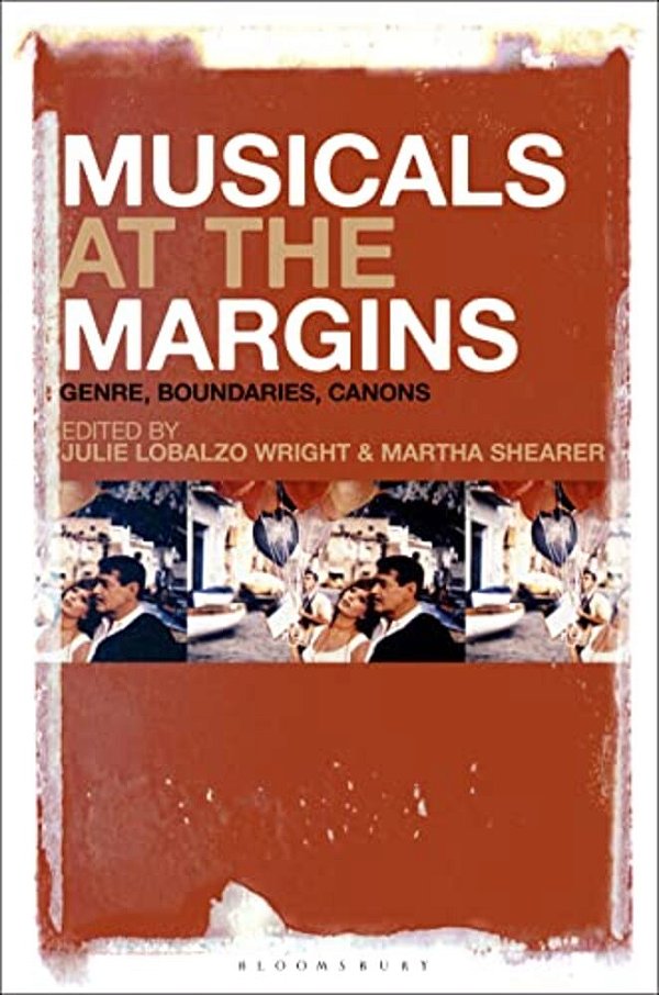 Musicals At The Margins: Genre, Boundaries, Canons-..