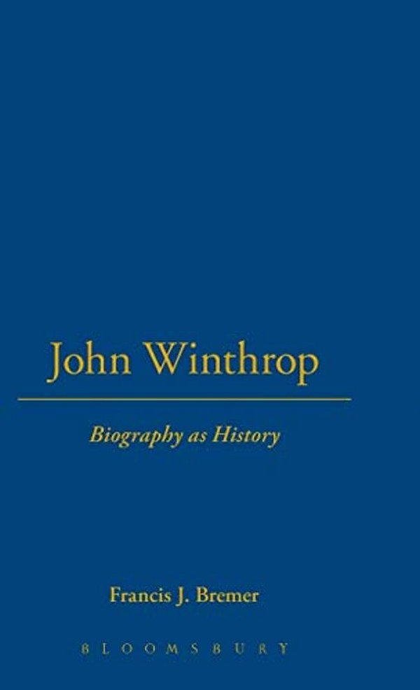 John Winthrop: Biography As History-..