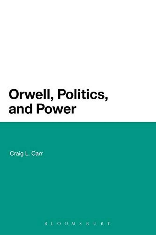 Orwell, Politics, And Power-..
