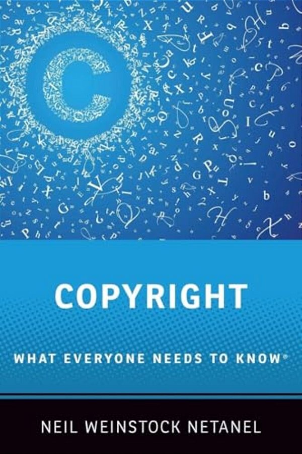 Copyright: What Everyone Needs To Know-..