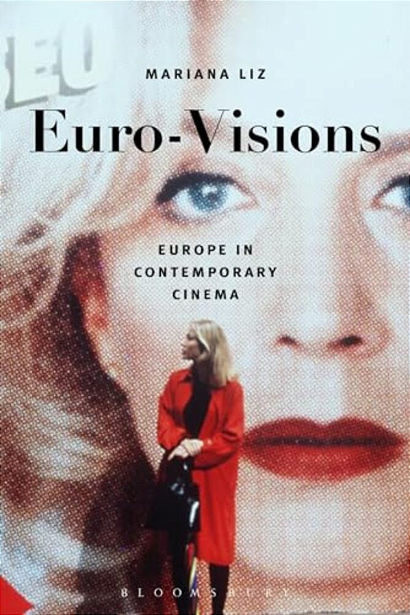 Euro-Visions: Europe In Contemporary Cinema-..