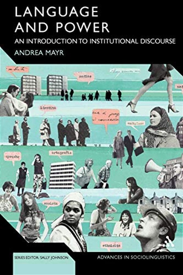 Language And Power: An Introduction To Institutional Discourse-..