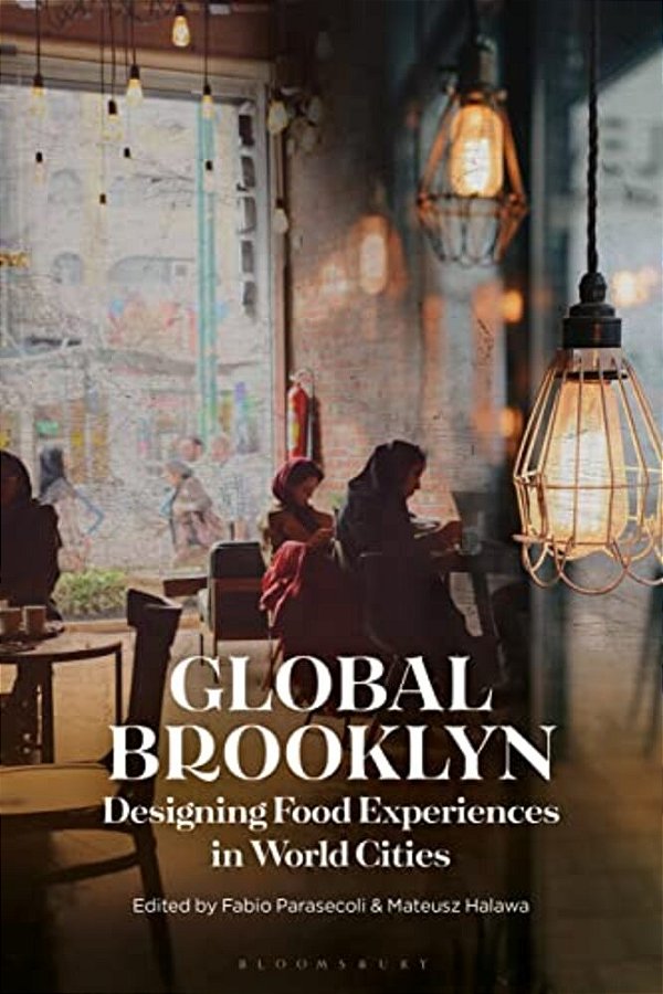 Global Brooklyn: Designing Food Experiences In World Cities-..