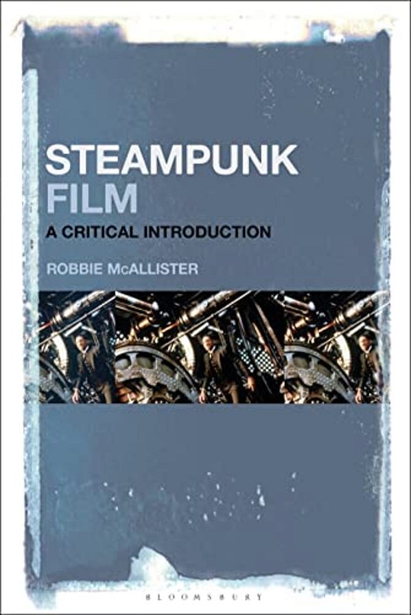 Steampunk Film: A Critical Introduction-..