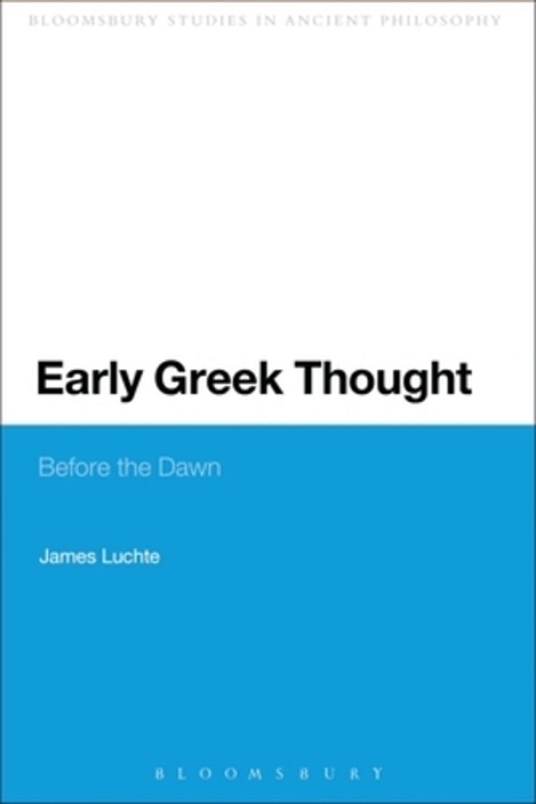 Early Greek Thought: Before The Dawn-..
