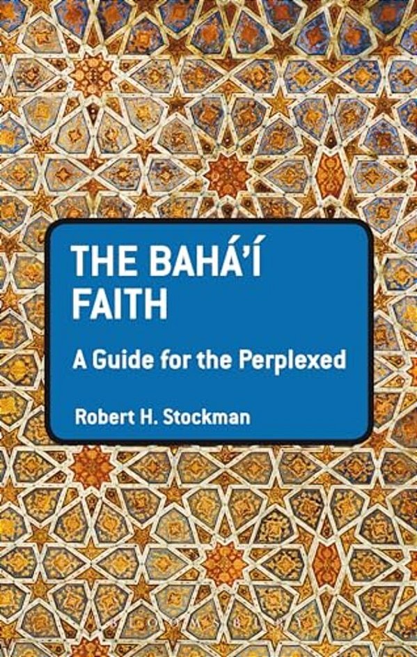 The Baha'i Faith: A Guide For The Perplexed-..
