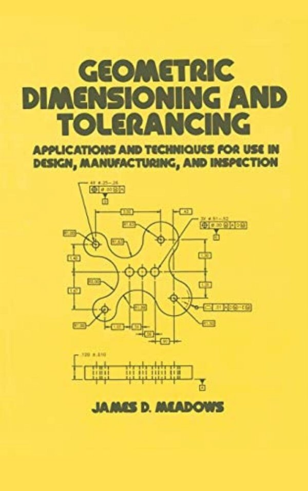 Geometric Dimensioning And Tolerancing: Applications And Techniques For Use In Design: Manufacturing, And Inspection-..