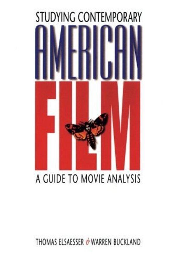 Studying Contemporary American Film: A Guide To Movie Analysis-..