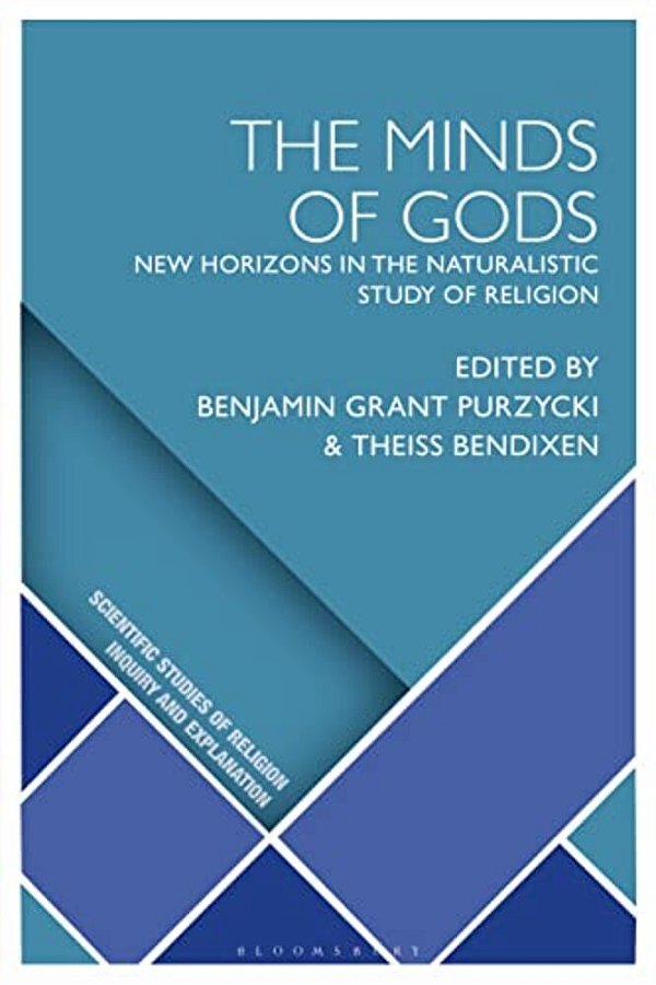 The Minds Of Gods: New Horizons In The Naturalistic Study Of Religion-..