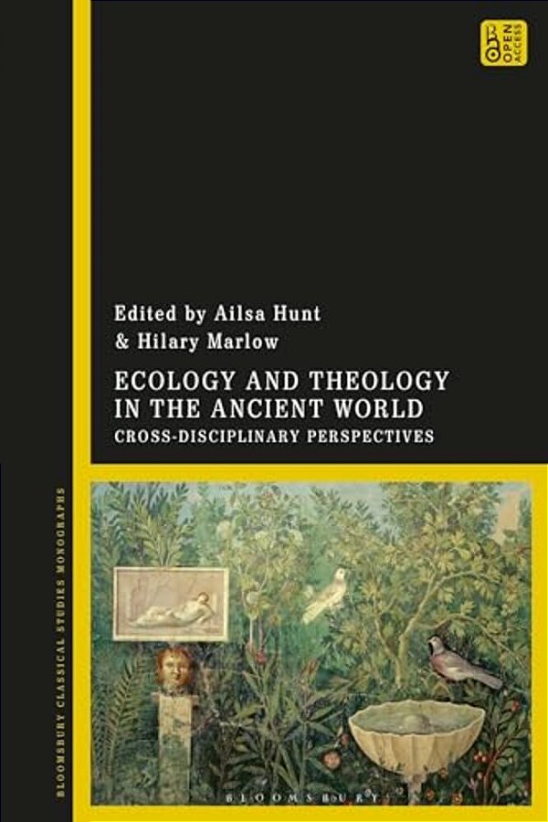 Ecology And Theology In The Ancient World: Cross-Disciplinary Perspectives-..