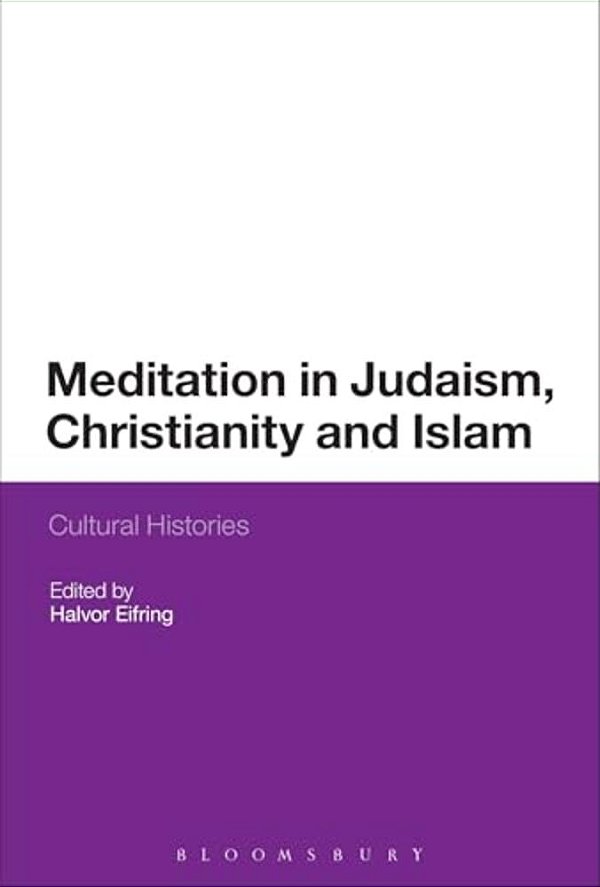 Meditation In Judaism, Christianity And Islam-..