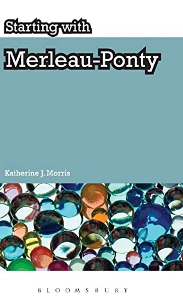 Starting With Merleau-Ponty-..