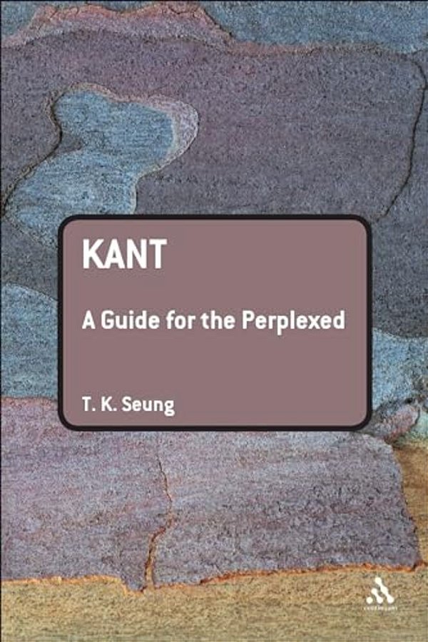 Kant: A Guide For The Perplexed-..