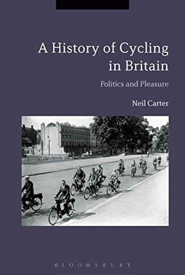 Cycling And The British: A Modern History-..