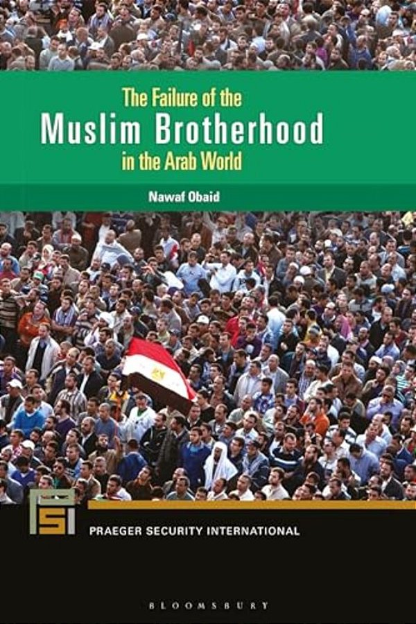 The Failure Of The Muslim Brotherhood In The Arab World-..
