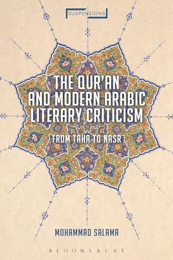 The Qur'An And Modern Arabic Literary Criticism: From Taha To Nasr-..