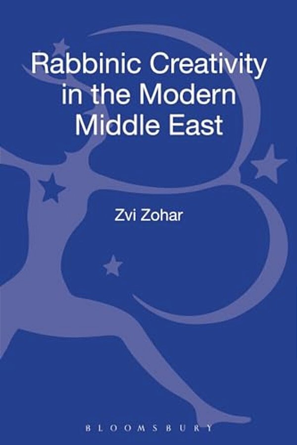 Rabbinic Creativity In The Modern Middle East-..