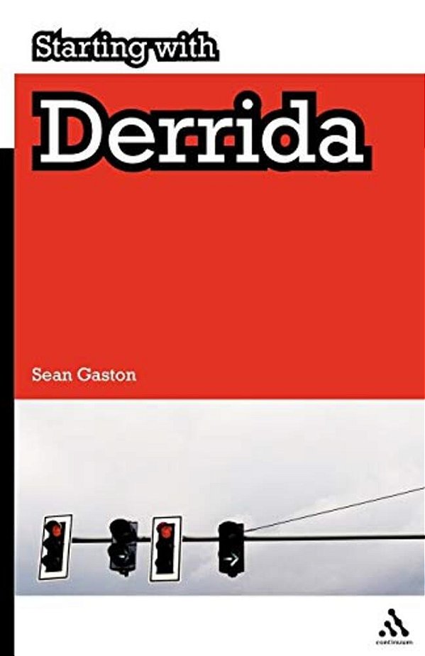Starting With Derrida: Plato, Aristotle And Hegel-..