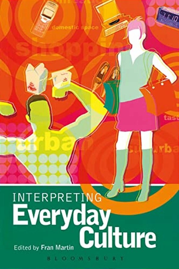 Interpreting Everyday Culture-..