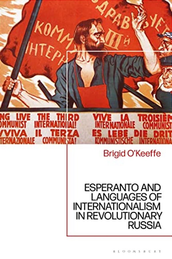 Esperanto And Languages Of Internationalism In Revolutionary Russia-..