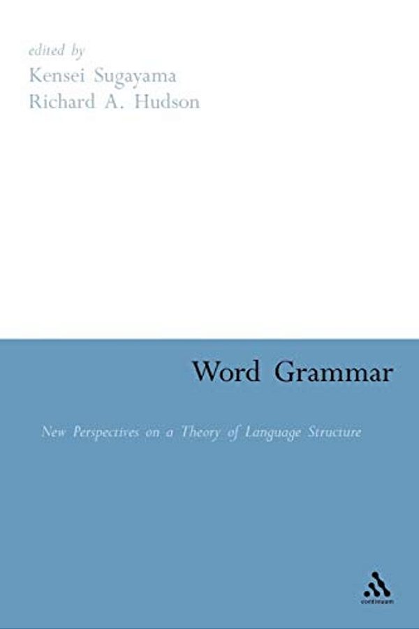 Word Grammar: Perspectives On A Theory Of Language Structure-..