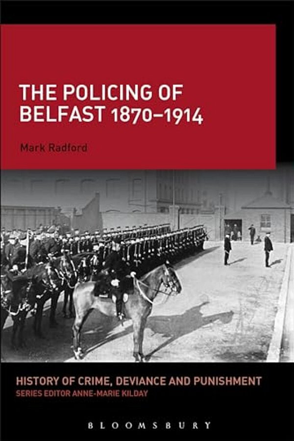 The Policing Of Belfast 1870-1914-..