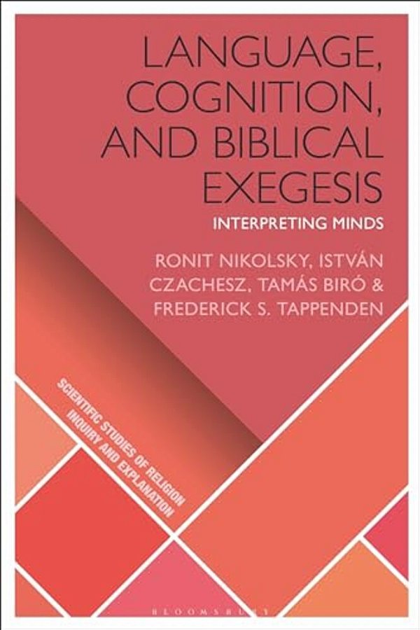 Language, Cognition, And Biblical Exegesis: Interpreting Minds-..
