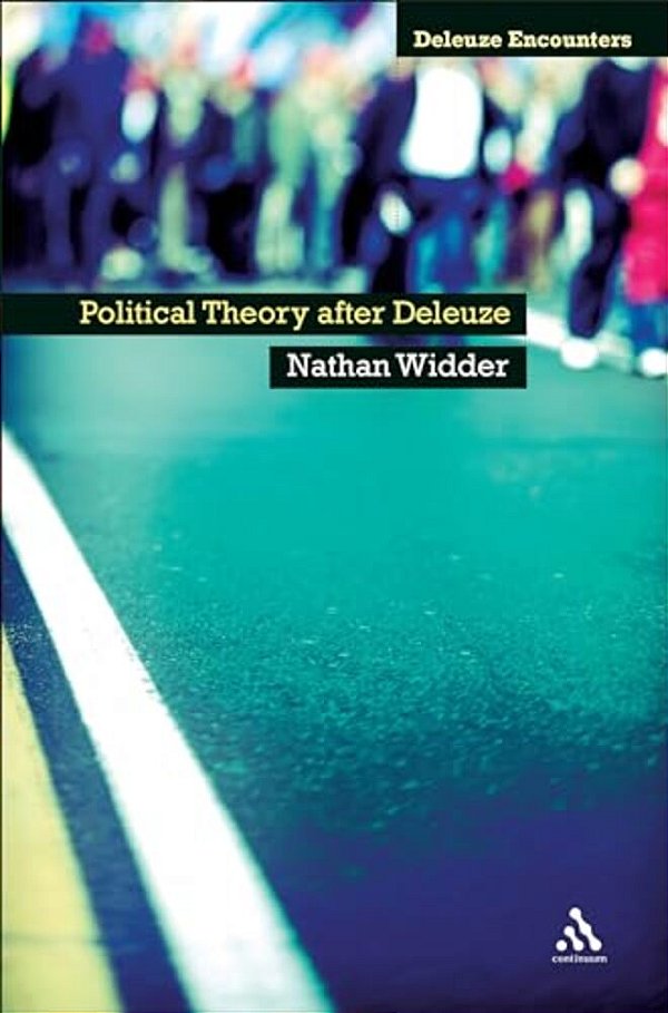 Political Theory After Deleuze-..
