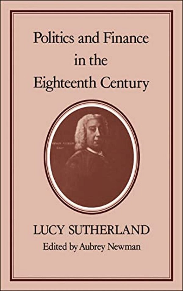 Politics & Finance In The Eighteenth Century-..