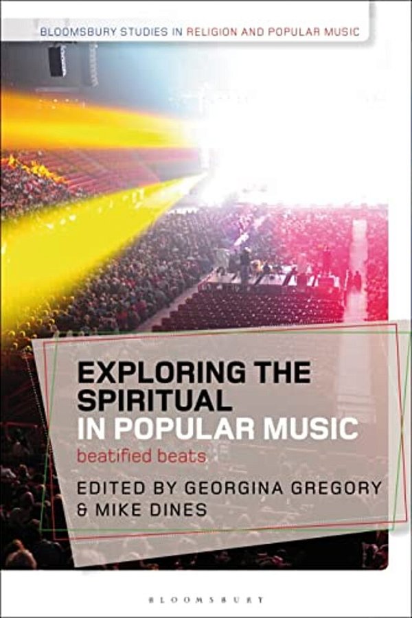 Exploring The Spiritual In Popular Music: Beatified Beats-..