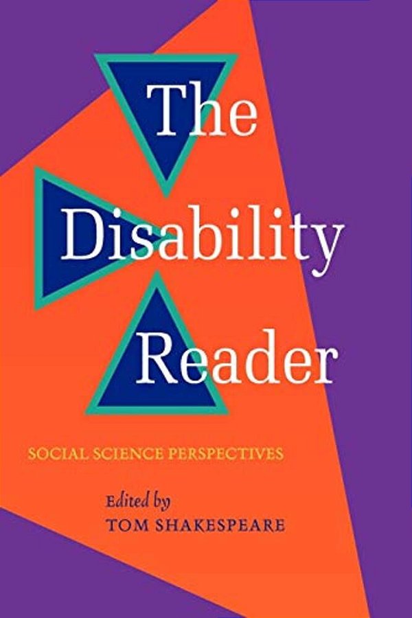 Disability Reader: Social Science Perspectives-..