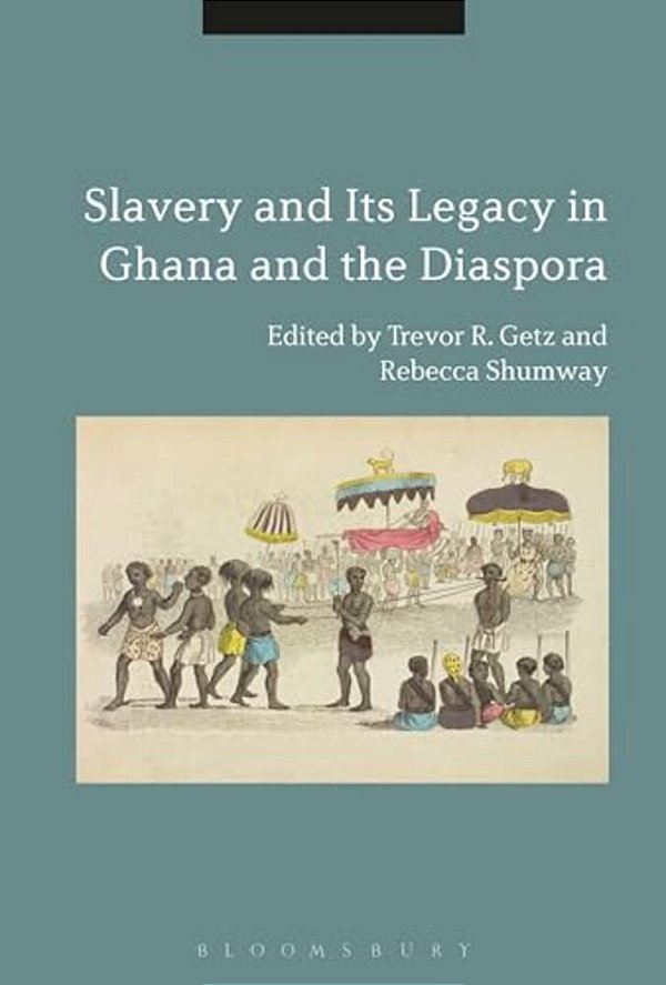 Slavery And Its Legacy In Ghana And The Diaspora-..