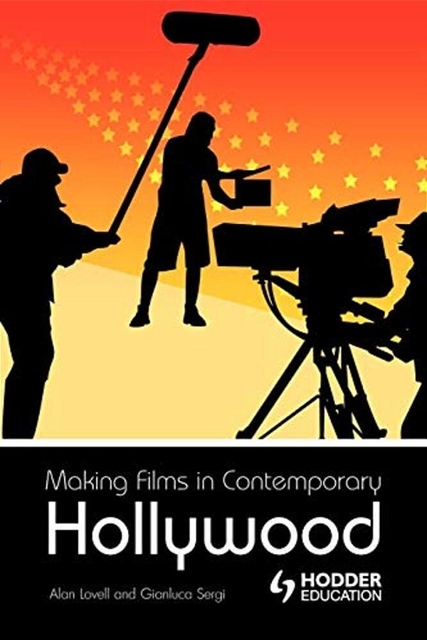 Making Films In Contemporary Hollywood-..