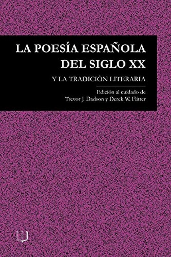La Poesia Espanola Del Siglo XX Y La Tradicion Literaria-..