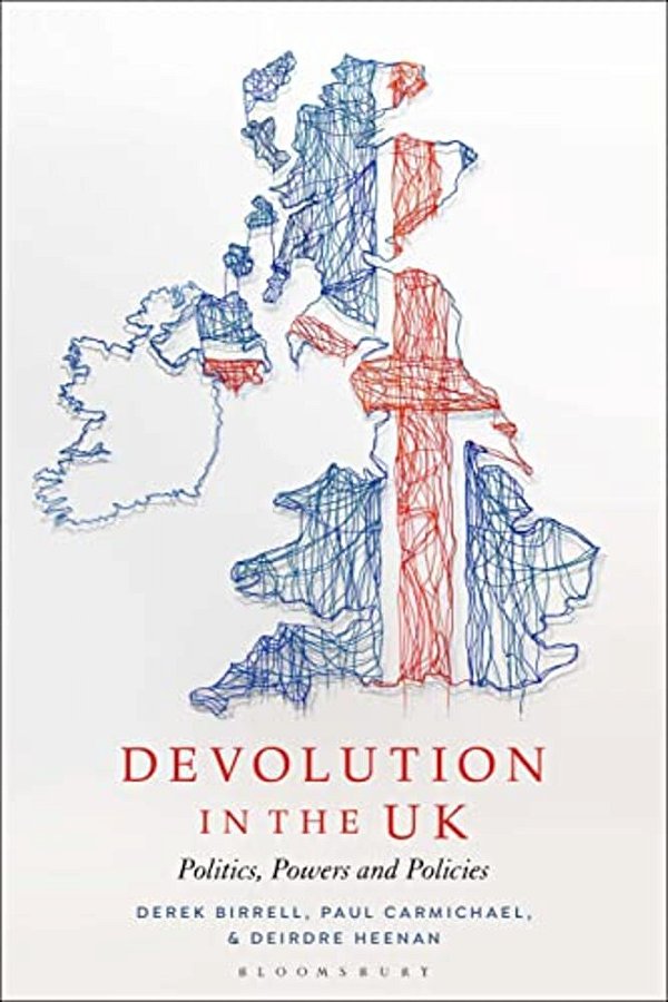 Devolution In The UK: Politics, Powers And Policies-..