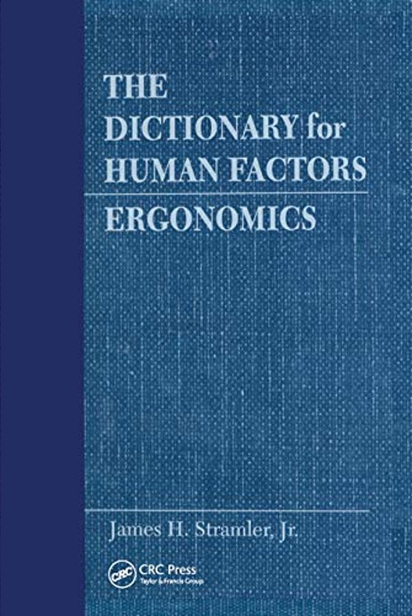 The Dictionary For Human Factors/Ergonomics-..