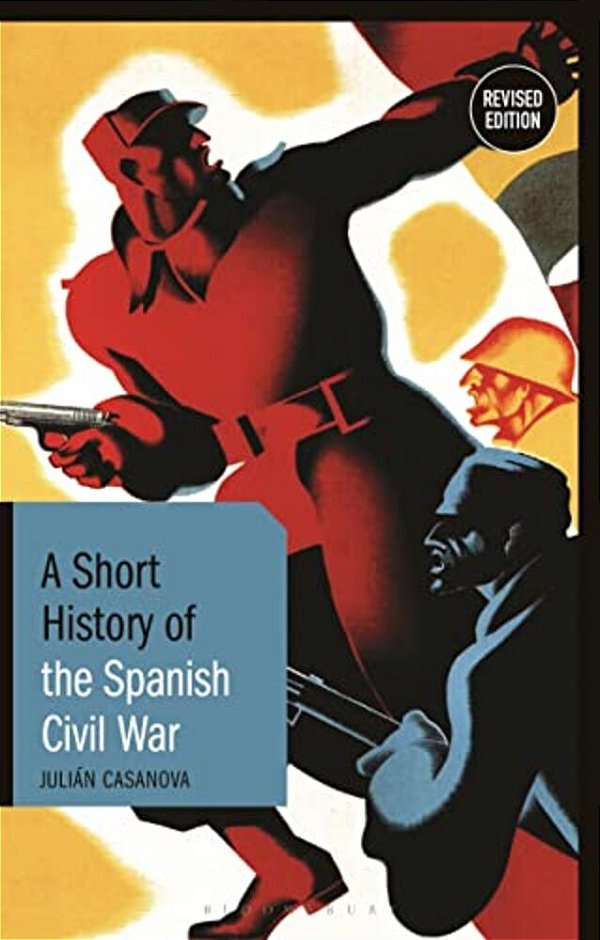 A Short History Of The Spanish Civil War: Revised Edition-..