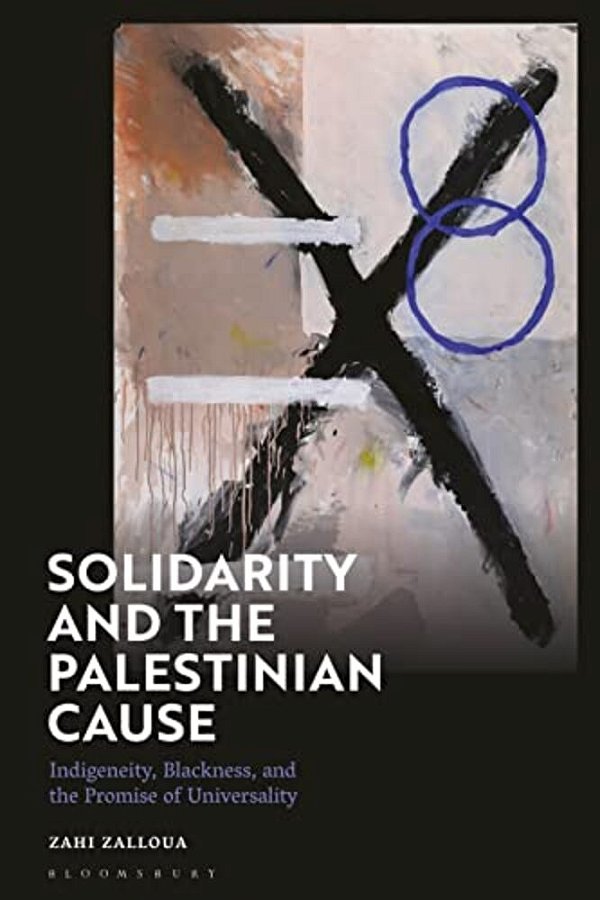 Solidarity And The Palestinian Cause: Indigeneity, Blackness, And The Promise Of Universality-..