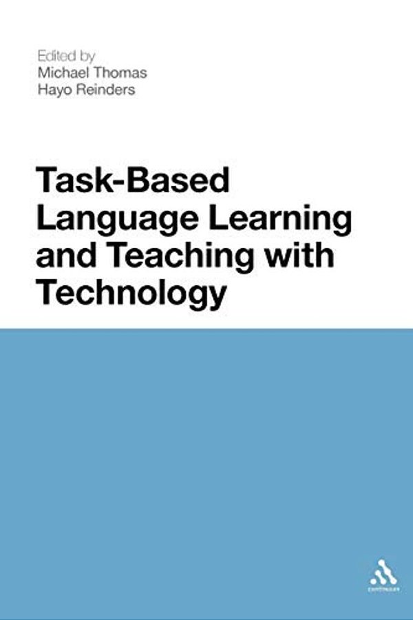 Task-Based Language Learning And Teaching With Technology-..